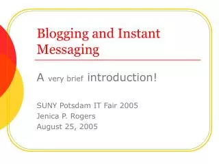 Blogging and Instant Messaging