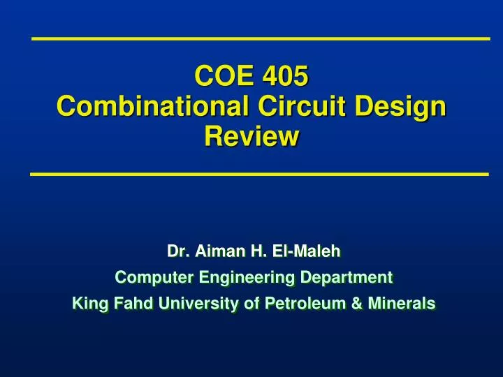 coe 405 combinational circuit design review