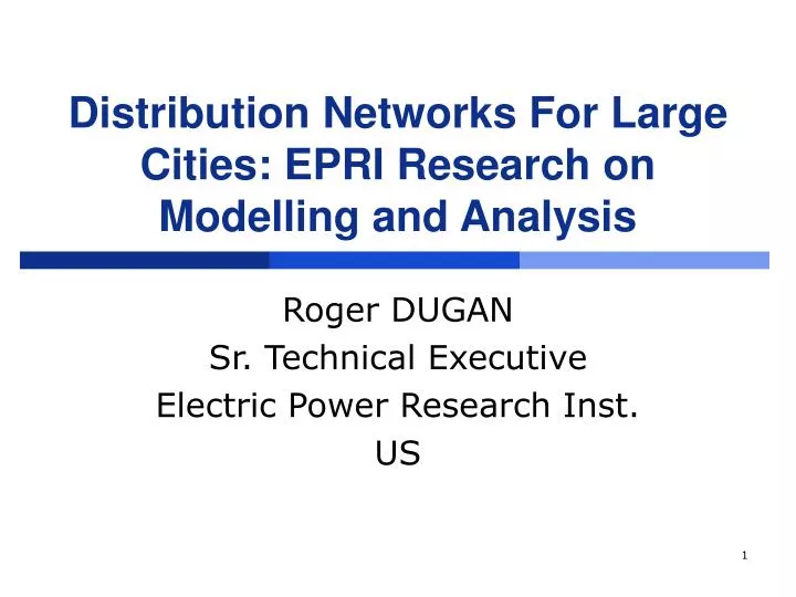 distribution networks for large cities epri research on modelling and analysis