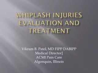 Whiplash Injuries Evaluation and treatment