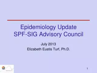 Epidemiology Update SPF-SIG Advisory Council