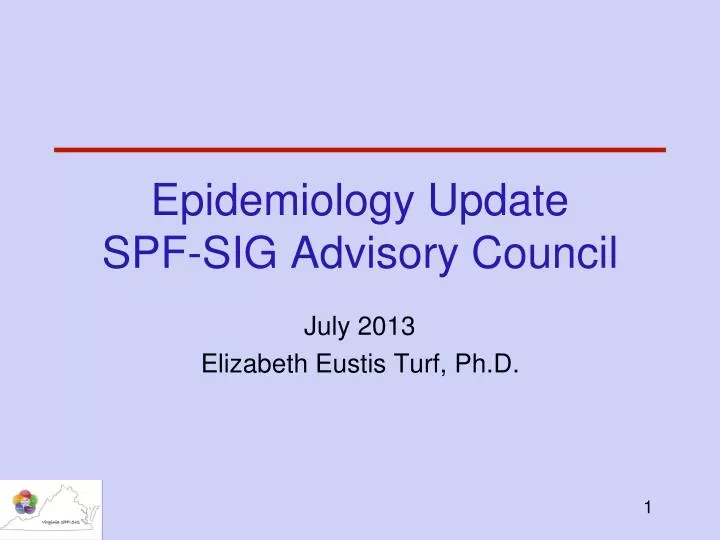 epidemiology update spf sig advisory council
