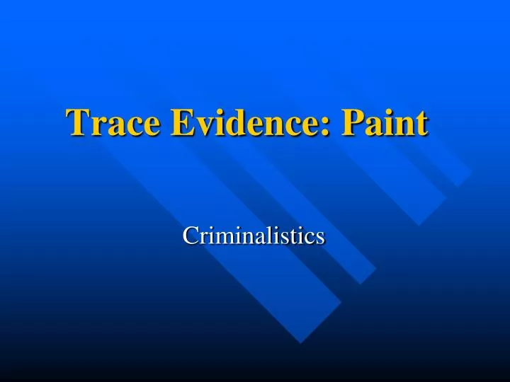 trace evidence paint