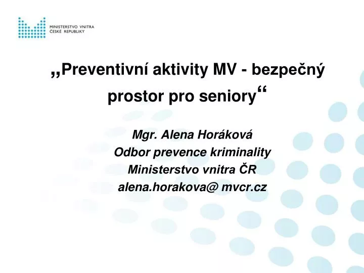 preventivn aktivity mv bezpe n prostor pro seniory