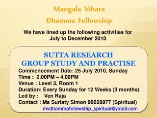 SUTTA RESEARCH GROUP STUDY AND PRACTISE Commencement Date: 25 July 2010, Sunday