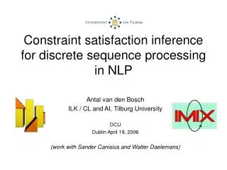 Constraint satisfaction inference for discrete sequence processing in NLP