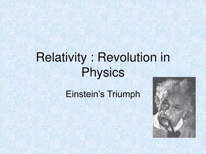 relativity revolution in physics