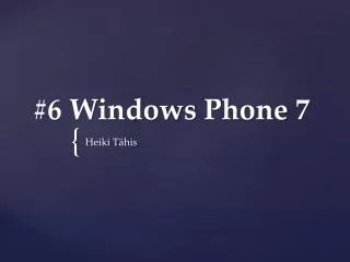 #6 Windows Phone 7