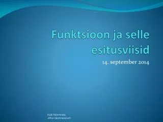 funktsioon ja selle esitusviisid