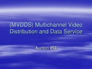 (MVDDS) Multichannel Video Distribution and Data Service