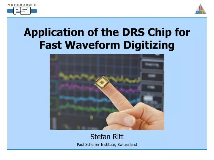 application of the drs chip for fast waveform digitizing