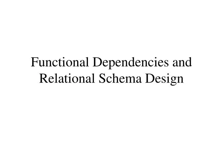 functional dependencies and relational schema design