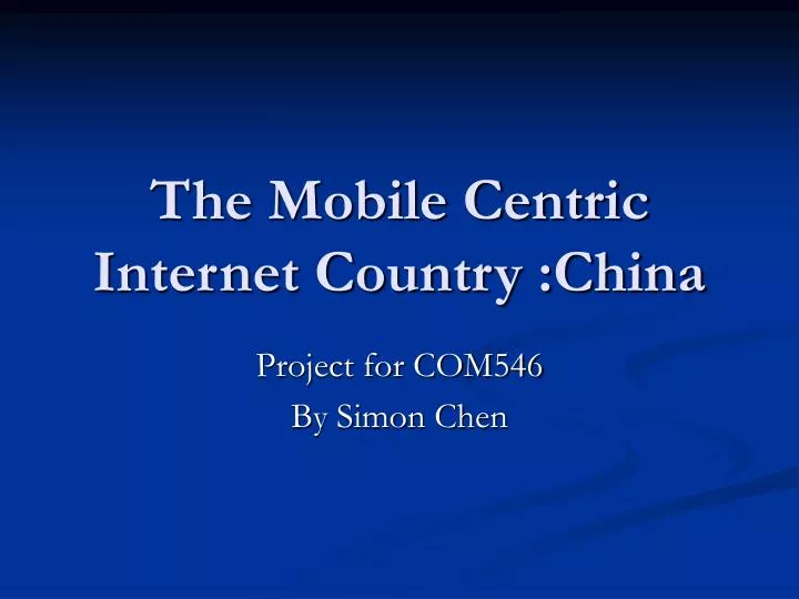 the mobile centric internet country china