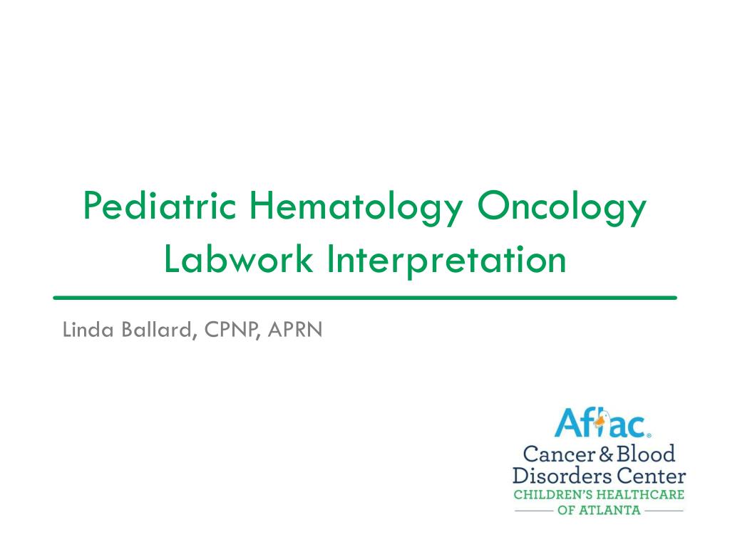 PPT - Pediatric Hematology Oncology Labwork Interpretation PowerPoint ...