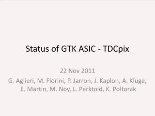 Status of GTK ASIC - TDCpix