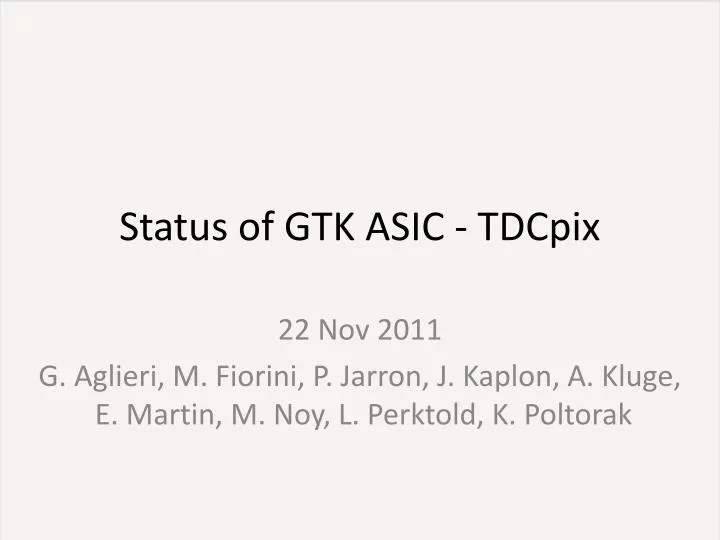 status of gtk asic tdcpix