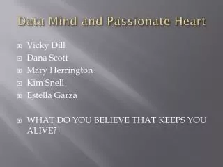 Data Mind and Passionate Heart