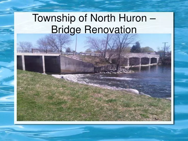 township of north huron bridge renovation