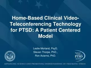 Home-Based Clinical Video-Teleconferencing Technology for PTSD: A Patient Centered Model