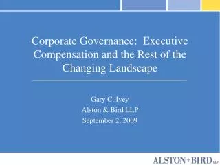 Corporate Governance: Executive Compensation and the Rest of the Changing Landscape