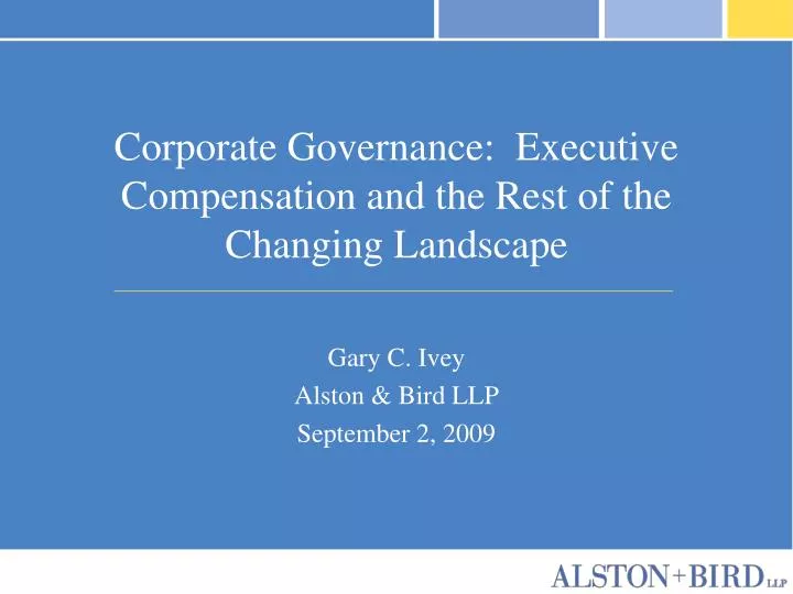 corporate governance executive compensation and the rest of the changing landscape