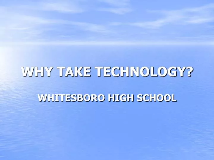 why take technology