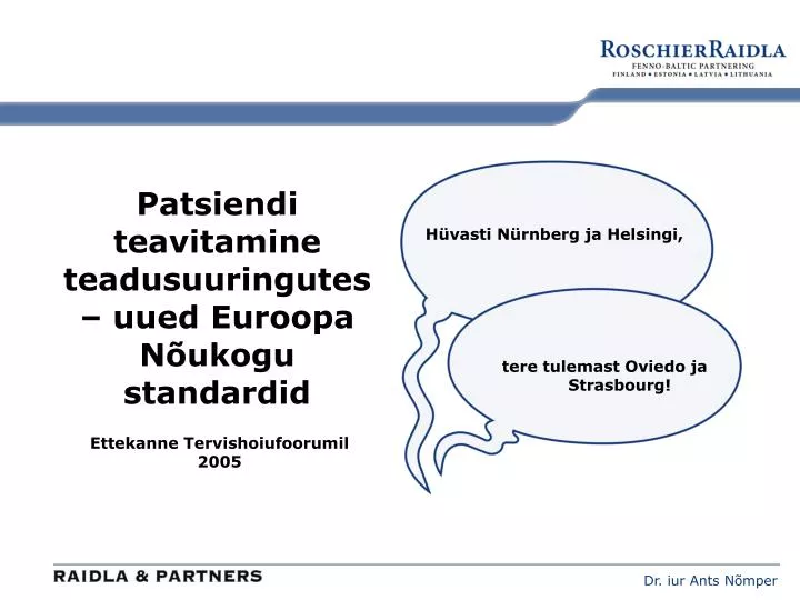 patsiendi teavitamine teadusuuringutes uued euroopa n ukogu standardid