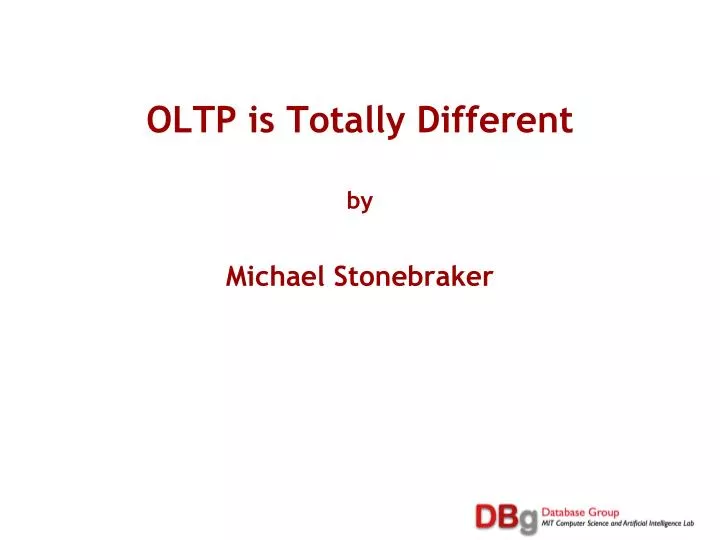 oltp is totally different by michael stonebraker