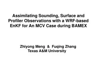Zhiyong Meng &amp; Fuqing Zhang Texas A&amp;M University