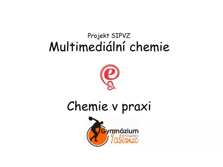 projekt sipvz multimedi ln chemie chemie v praxi