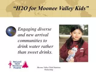 Engaging diverse and new arrival communities to drink water rather than sweet drinks.