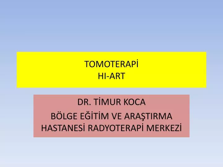 tomoterap hi art