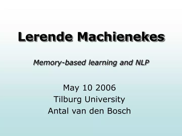 lerende machienekes memory based learning and nlp