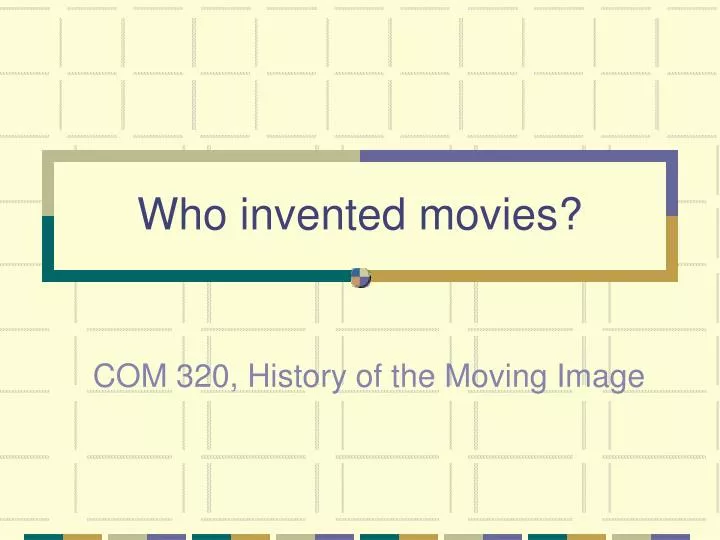 who invented movies