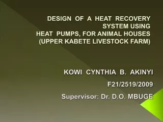 KOWI CYNTHIA B. AKINYI F21/2519/2009 Supervisor: Dr. D.O. MBUGE