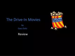 The Drive-In Movies by 	 Gary Soto