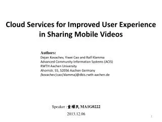 Cloud Services for Improved User Experience in Sharing Mobile Videos