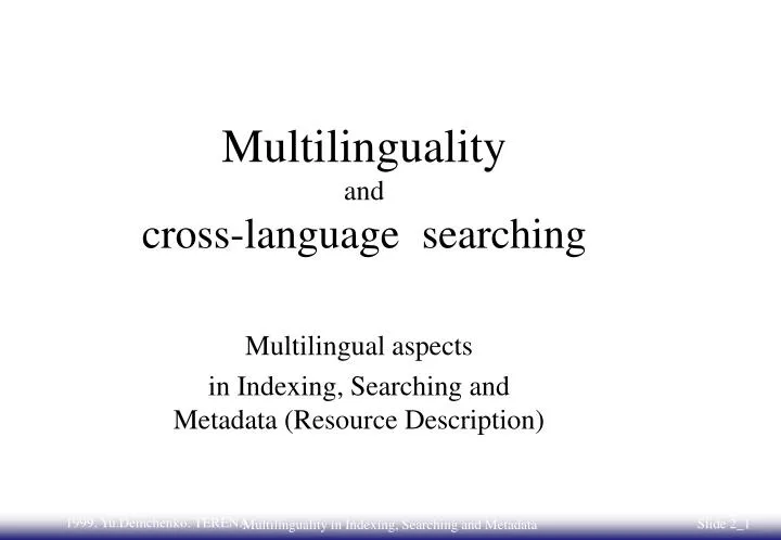 multilinguality and cross language searching