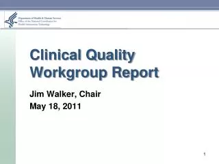 Clinical Quality Workgroup Report