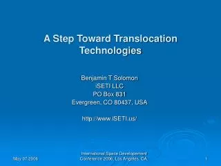 A Step Toward Translocation Technologies