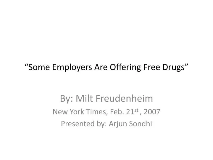 some employers are offering free drugs