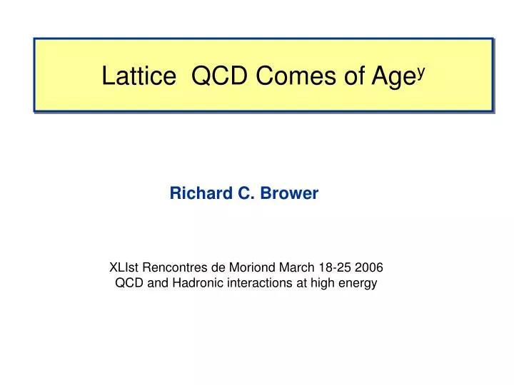 lattice qcd comes of age y