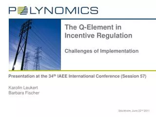The Q-Element in Incentive Regulation Challenges of Implementation