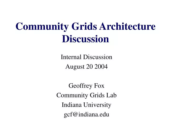 community grids architecture discussion