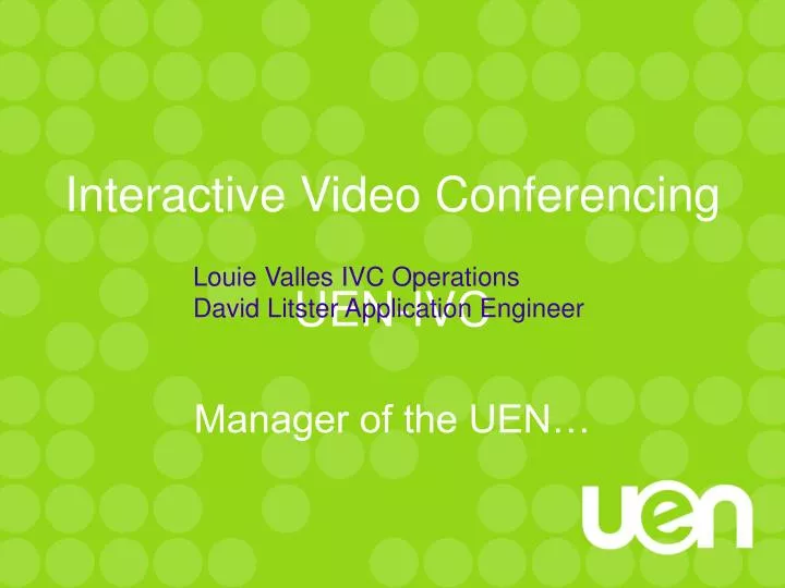 interactive video conferencing uen ivc manager of the uen