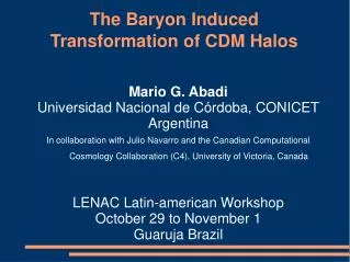 The Baryon Induced Transformation of CDM Halos