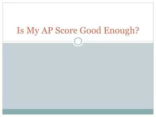Is My AP Score Good Enough?