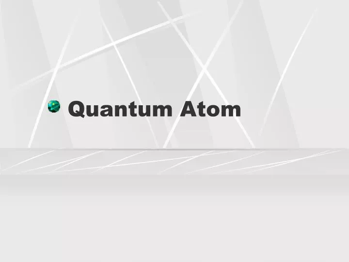 quantum atom