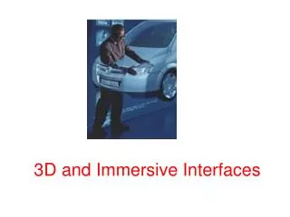 3D and Immersive Interfaces