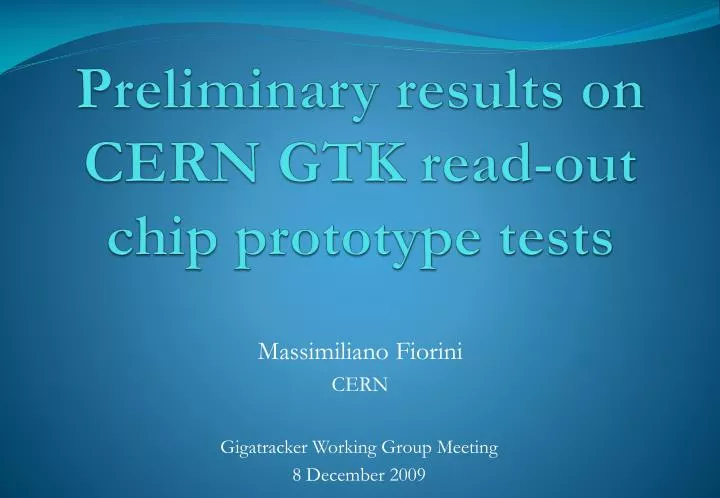 preliminary results on cern gtk read out chip prototype tests